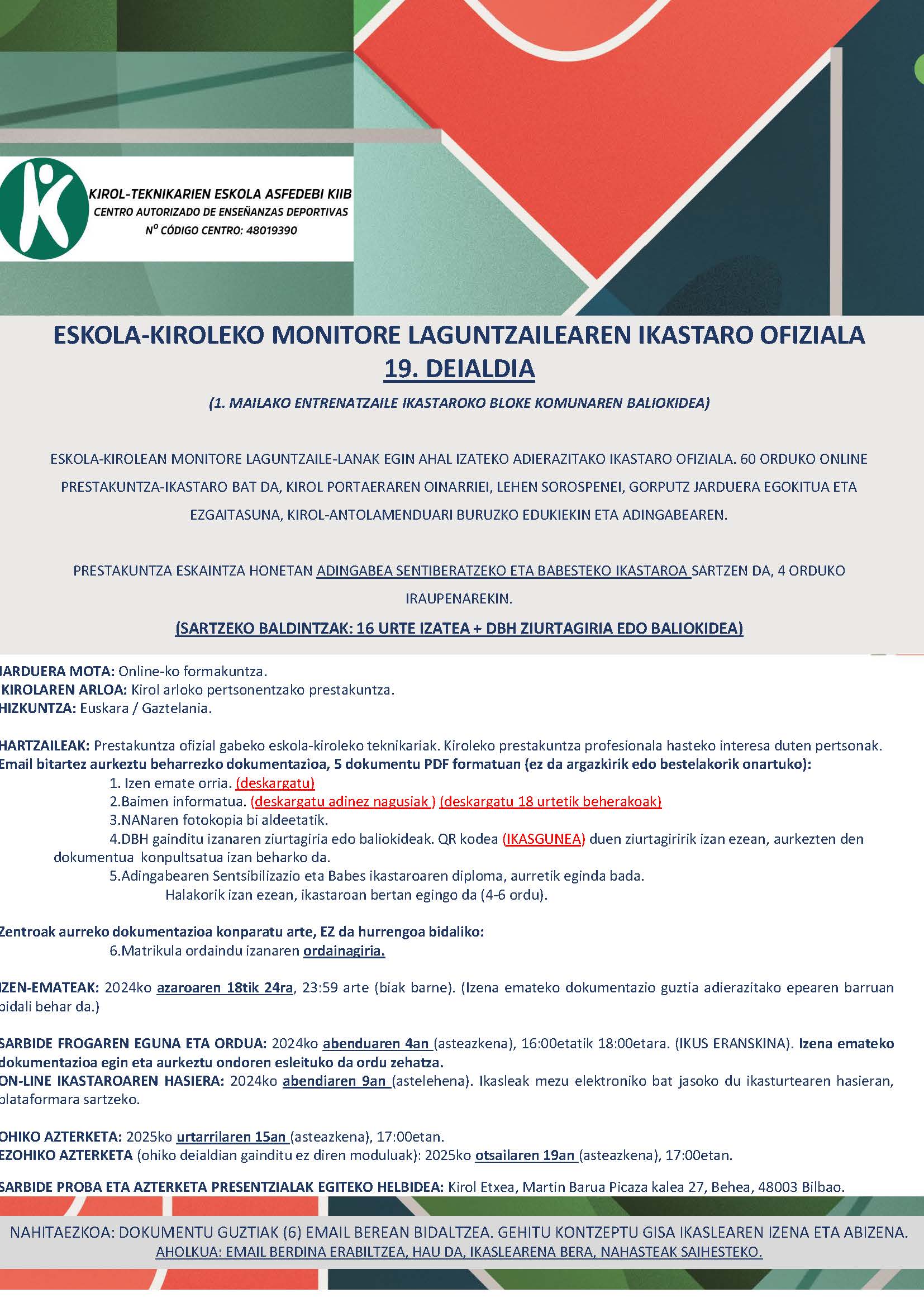 ESKOLA-KIROLEKO MONITORE LAGUNTZAILEAREN IKASTARO OFIZIALA 19. DEIALDIA
