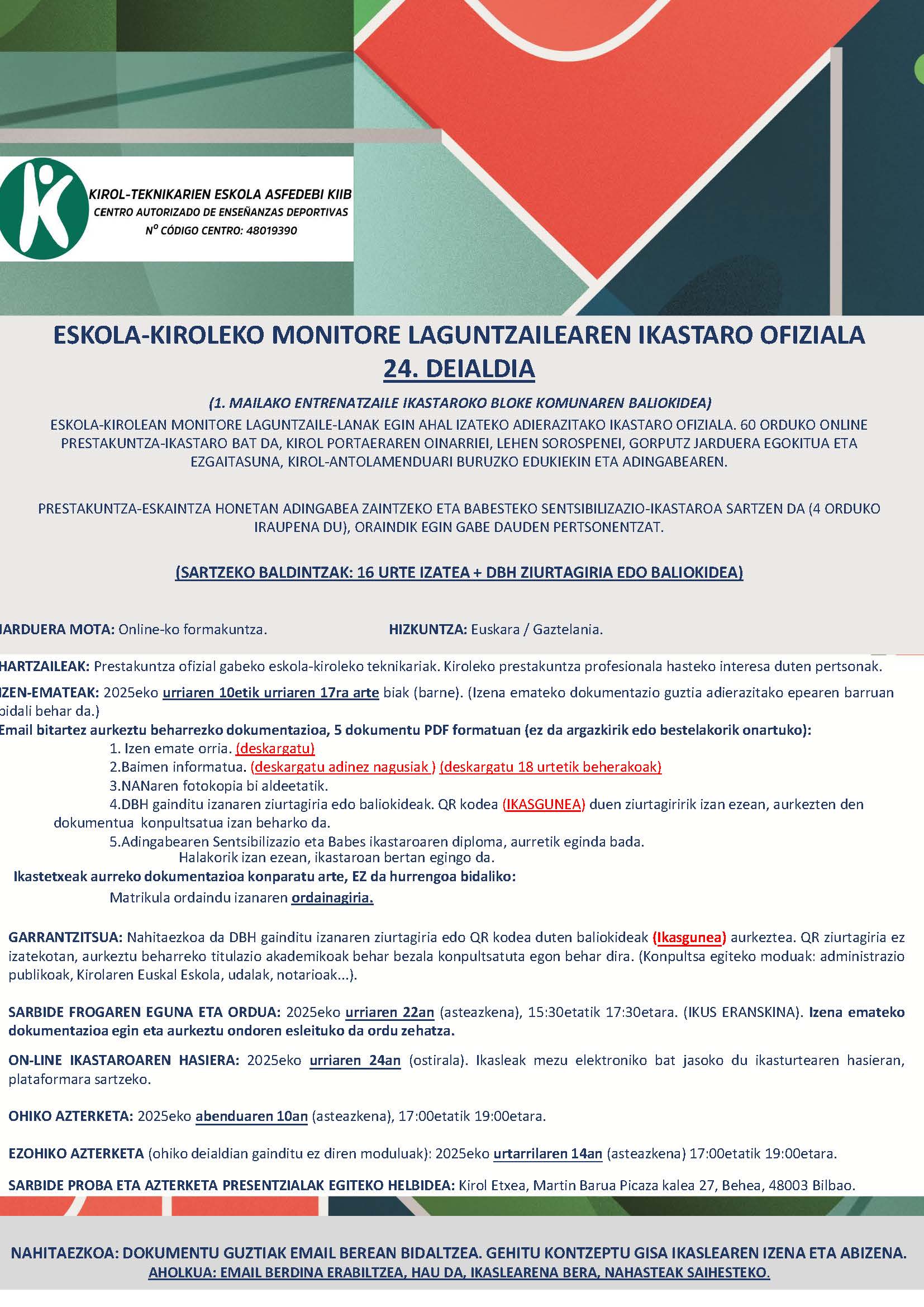 ESKOLA-KIROLEKO MONITORE LAGUNTZAILEAREN IKASTARO OFIZIALA 24. DEIALDIA